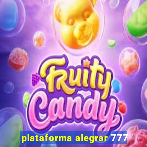 plataforma alegrar 777